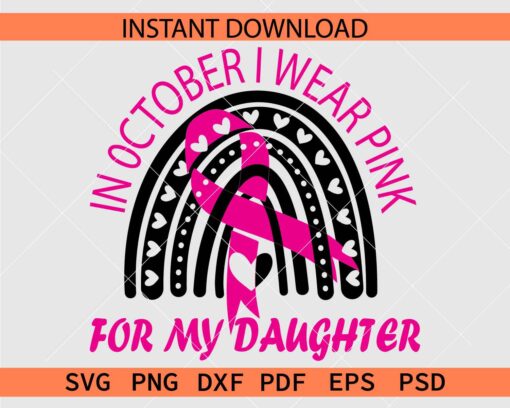 In October I wear pink for my daughter Rainbow Drawing SVG