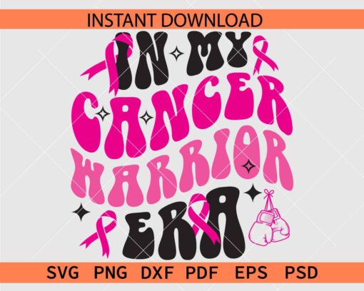 In my Cancer Warrior Era Ribbon Décor SVG
