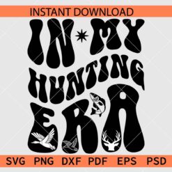 In my hunting era retro wavy text Décor SVG
