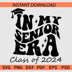 In my senior era class of 2024 Retro Wavy Text Clipart SVG