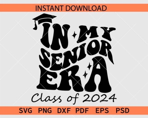 In my senior era class of 2024 Retro Wavy Text Clipart SVG