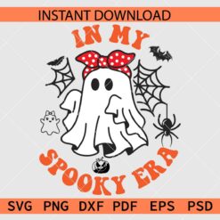 In my spooky era ghost Clipart SVG, Halloween Ghost In my spooky era Stencil SVG