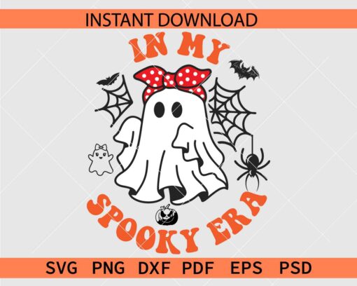 In my spooky era ghost Clipart SVG, Halloween Ghost In my spooky era Stencil SVG