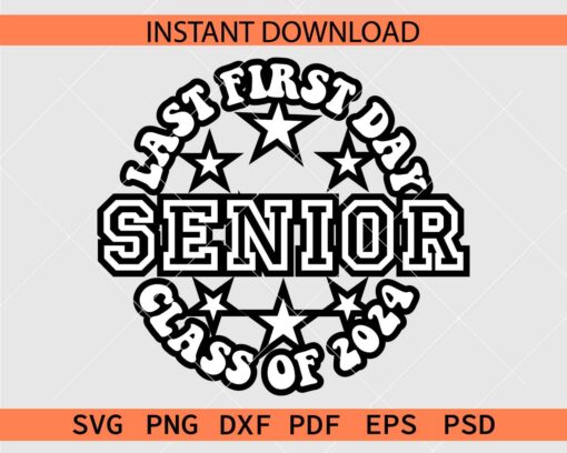 Last First day Senior Class of 2024 Vector SVG