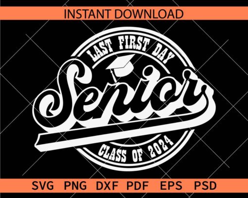 Last first day class of 2024 Senior Décor SVG