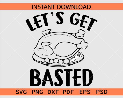 Lets get basted turkey Coloring Page Décor SVG, Lets get basted turkey Stencil SVG