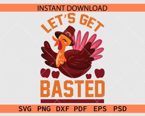 Lets gets basted turkey SVG, Cartoon Turkey Lets gets basted Clip Art SVG