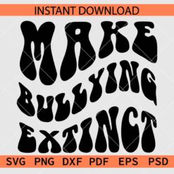 Make bullying extinct retro wavy text SVG, Retro Make bullying extinct Stencil SVG