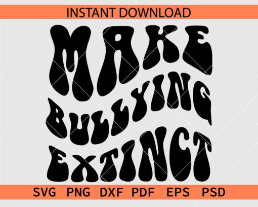 Make bullying extinct retro wavy text SVG, Retro Make bullying extinct Stencil SVG