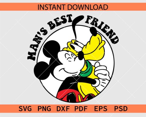 Mans Best Friend Mickey and Pluto SVG, Disney with Pluto Mans Best Friend Décor SVG