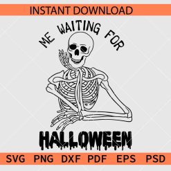 Me Waiting For Halloween Skeleton Drawing SVG