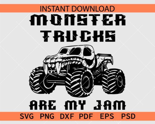 Monster Trucks Are My Jam Silhouette SVG