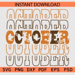 October Stacked Fall Leaves SVG, Fall Leaves October Stacked Décor SVG