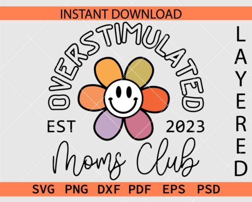 Overstimulated Moms Club Smiley Face Daisy Décor SVG
