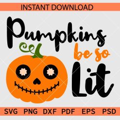 Pumpkins be so lit Vector SVG, Halloween Pumpkin Face Clipart SVG