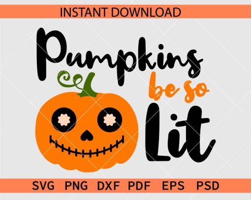 Pumpkins be so lit Vector SVG, Halloween Pumpkin Face Clipart SVG