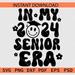 Retro In my 2024 senior era Clipart SVG