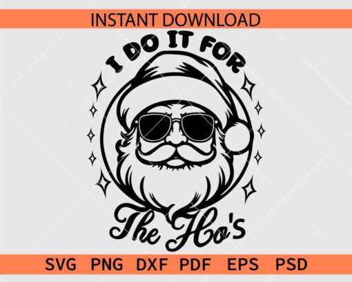 Santa I do it for the Hos Décor SVG
