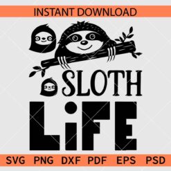 Sloth Life Clip Art SVG, Sloth Life Vector SVG, Sloth Life Stencil SVG