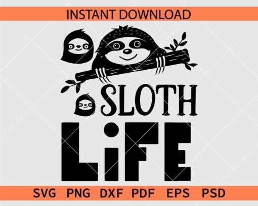Sloth Life Clip Art SVG, Sloth Life Vector SVG, Sloth Life Stencil SVG