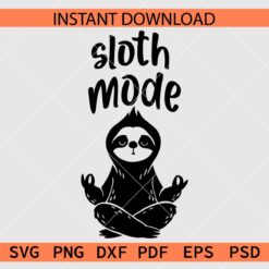 Sloth Mode Sitting Sloth SVG, Sitting Sloth Mode Clip Art SVG