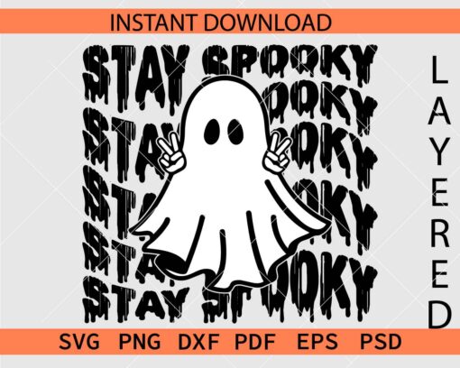 Stacked Stay Spooky Ghost Clipart SVG, Halloween Ghost Stay Spooky Décor SVG