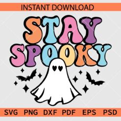 Stay Spooky Ghost Bats SVG, Halloween Ghost Stay Spooky Clipart SVG