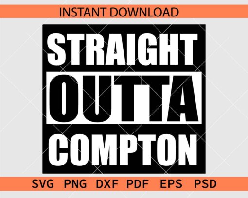 Straight Outta Compton Vector SVG, Straight Outta Compton Stencil SVG