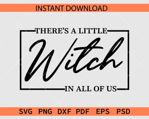 There's A Little Witch In All Of Us SVG