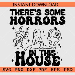 There's Some Horrors In This House Coloring Page Stencil SVG