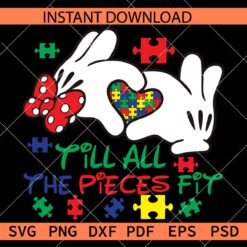 Till all the pieces fit Autism heart Puzzle in Minnie hands SVG