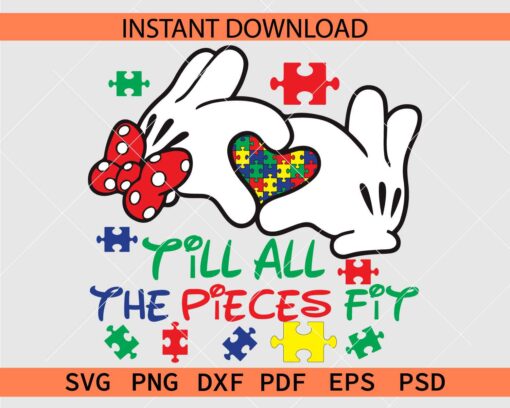 Till all the pieces fit Autism heart Puzzle in Minnie hands SVG