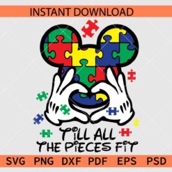 Till all the pieces fit Mickey Mouse Head and hands Décor SVG