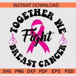 Together we fight breast cancer Boxing Gloves SVG