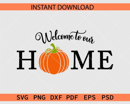 Welcome to our home Pumpkin SVG