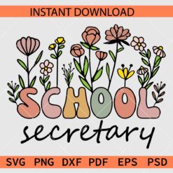 Wild Flowers School Secretary Layered SVG, Floral School Secretary SVG