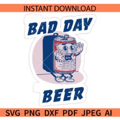 Bad day to be a beer SVG, Bad Day Beer SVG