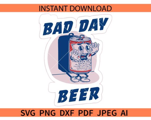 Bad day to be a beer SVG, Bad Day Beer SVG