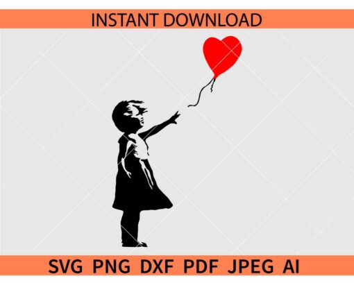Banksy Red Balloon Girl SVG, Little Girl and heart Balloon SVG