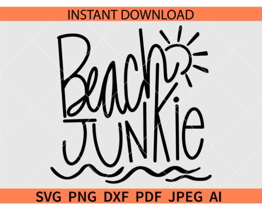 Beach Junkie SVG, Summer Time Svg, Vacation SVG