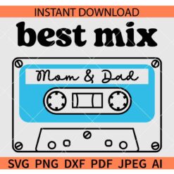 Best Mix mom and dad Cassette SVG, Mixtape mom and dad SVG