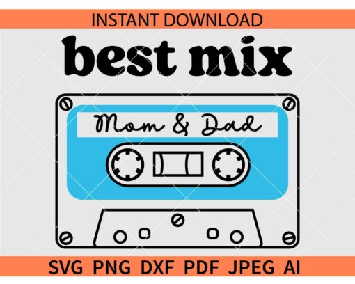 Best Mix mom and dad Cassette SVG, Mixtape mom and dad SVG