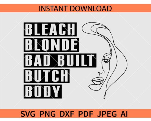 Bleach Blonde Bad Built Butch Body SVG, Black woman SVG, Jasmine Crockett SVG