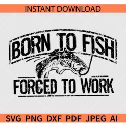 Born to fish forced to work SVG