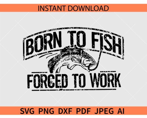 Born to fish forced to work SVG