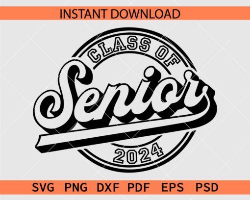 Class of 2024 Senior Décor SVG, Senior Class of 2024 Silhouette SVG