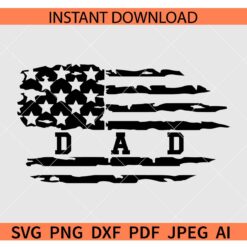 Dad Distressed American Flag SVG, Patriotic Dad SVG