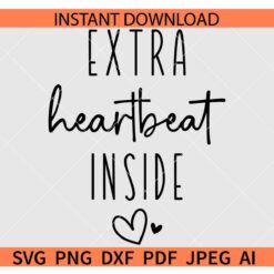 Extra Heartbeat Inside SVG, Pregnancy Announcement SVG
