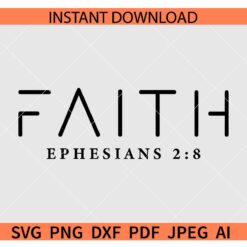 Faith Ephesians 2 8 verse SVG, Ephesians 2 8 Faith SVG