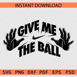 Give me the ball Nike Swoosh SVG, Swoosh Nike Logo Give me the ball SVG